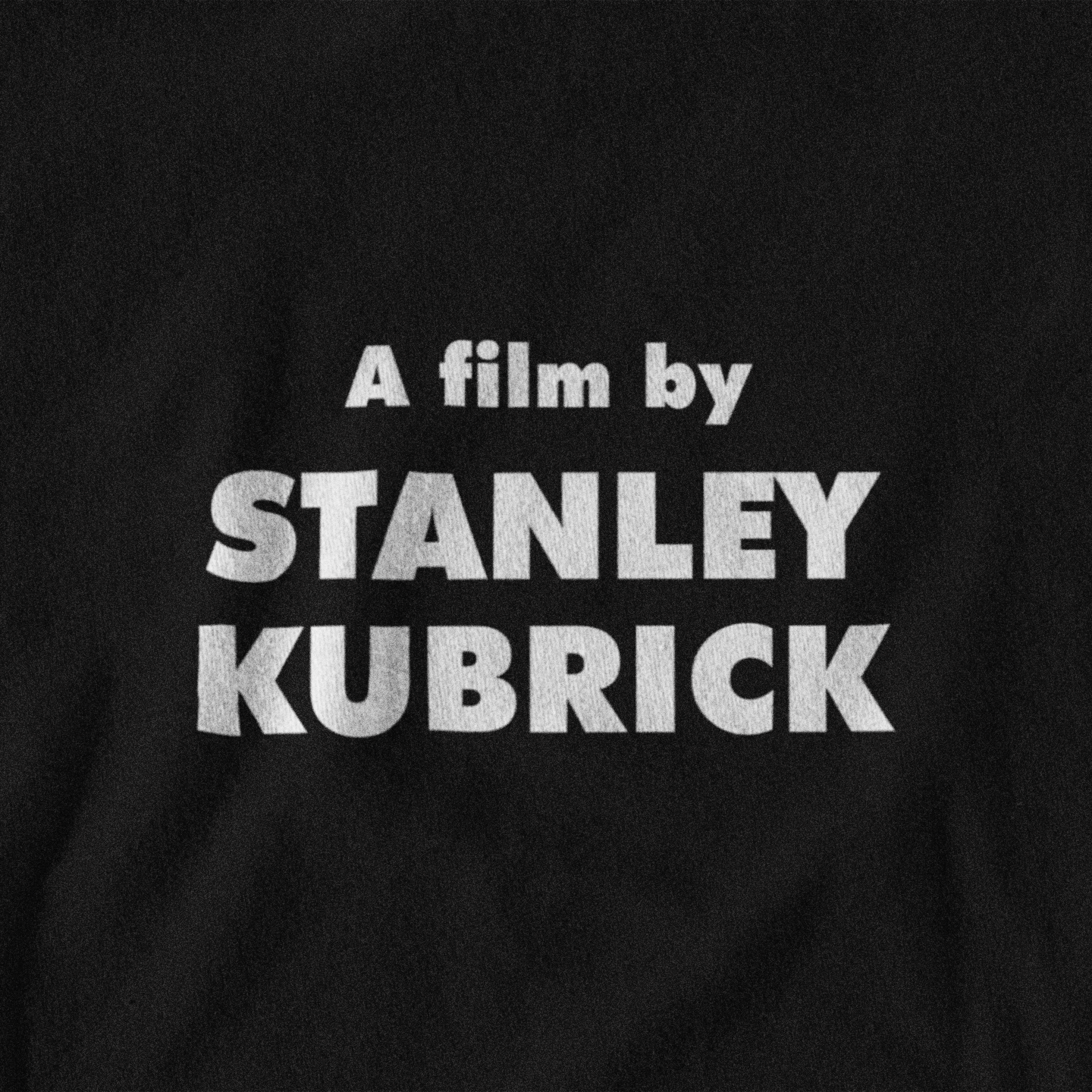 A Film By Stanley Kubrick - Sweatshirt