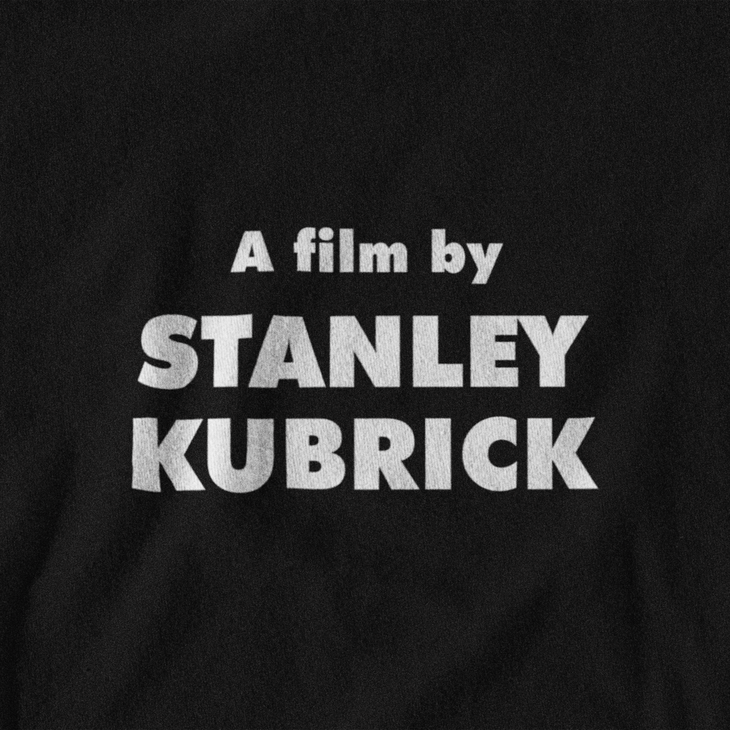 A Film By Stanley Kubrick - Sweatshirt - The Films Point