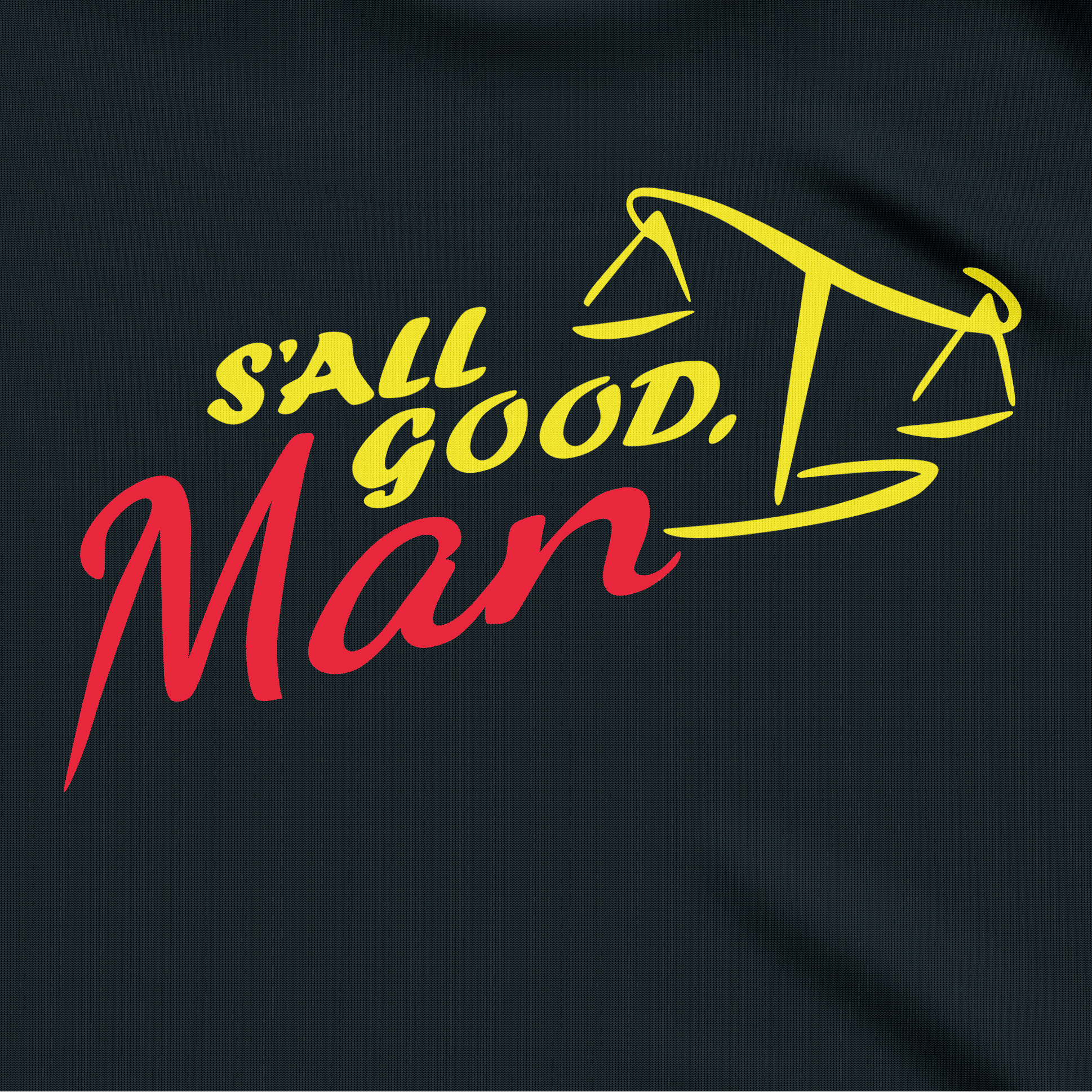 S'all Good, Man Better Call Saul – T-shirt - The Films Point