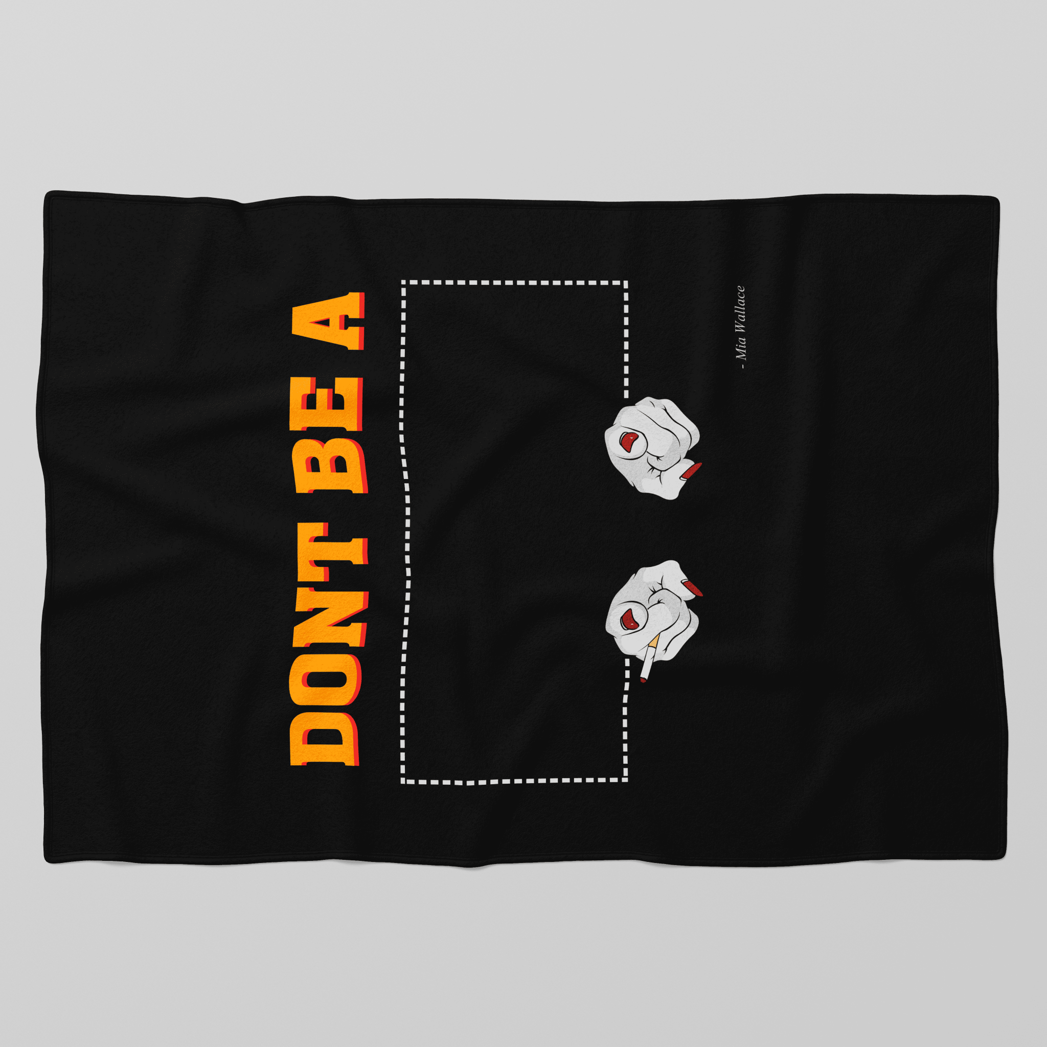 Don't be a - Blanket - The Films Point