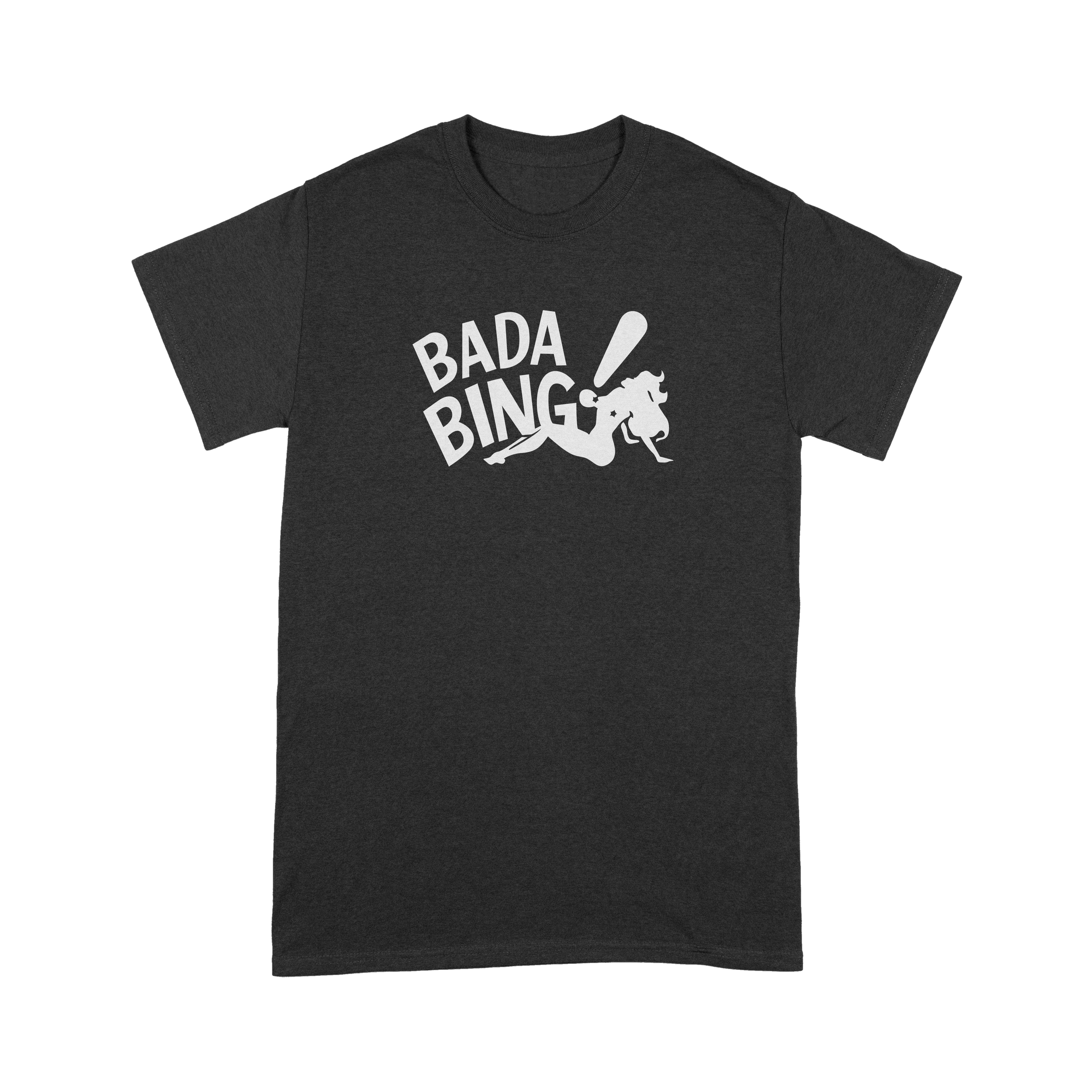 Bada bing! - T-Shirt