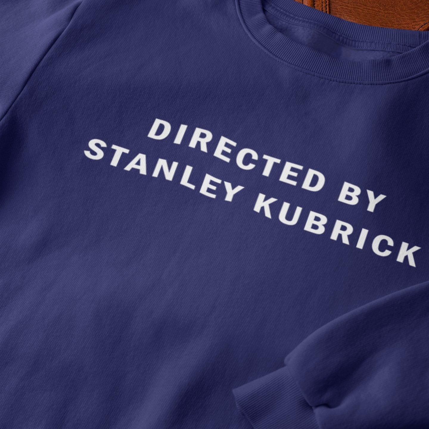 Directed by Stanley Kubrick - Sweatshirt