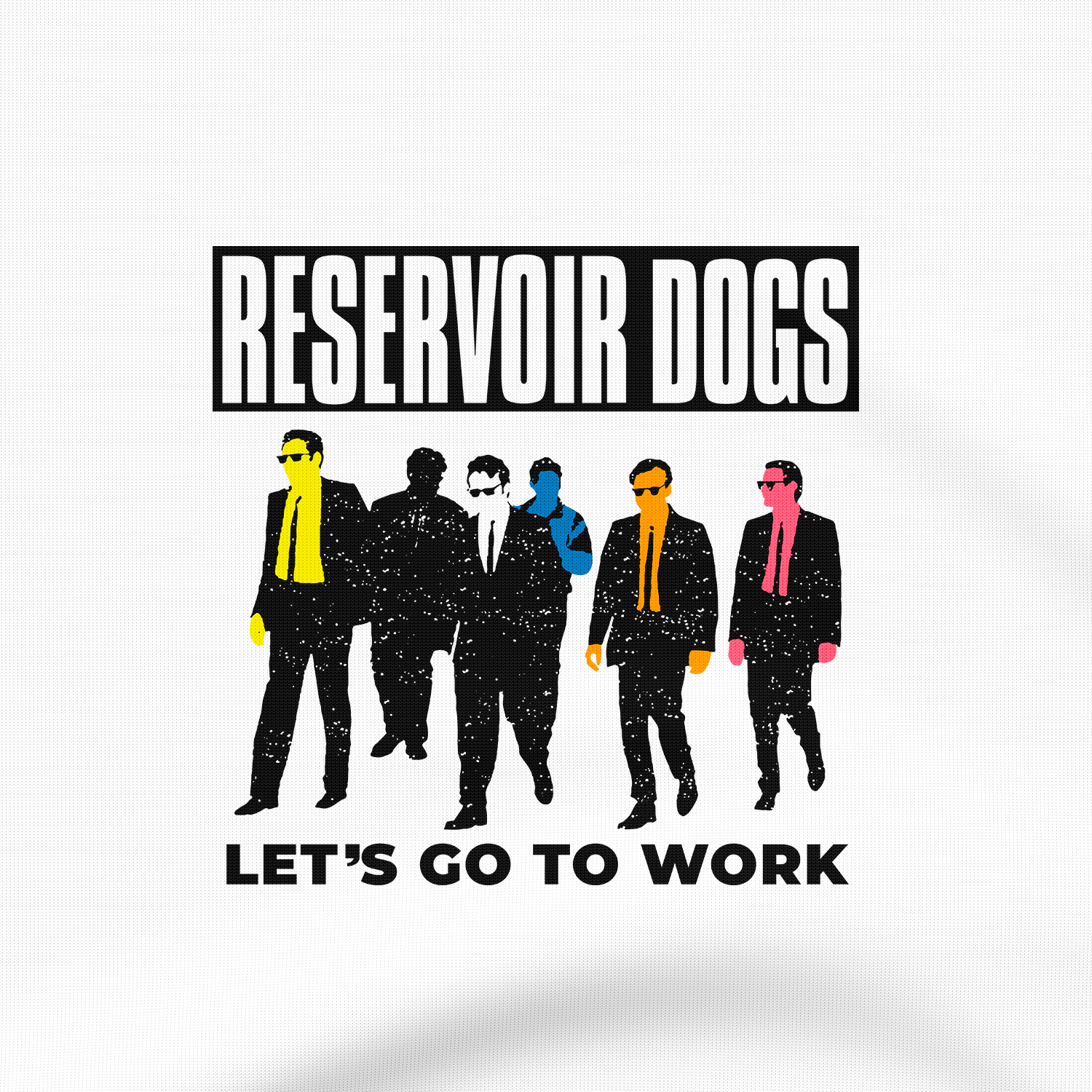 Lets go to work Reservoir Dogs - T-Shirt - The Films Point