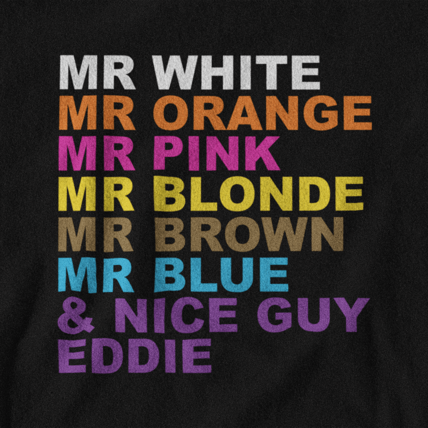 Reservoir dogs Mr. Orange Pink Brown Blue and Nice Guy Eddie - T-Shirts - The Films Point