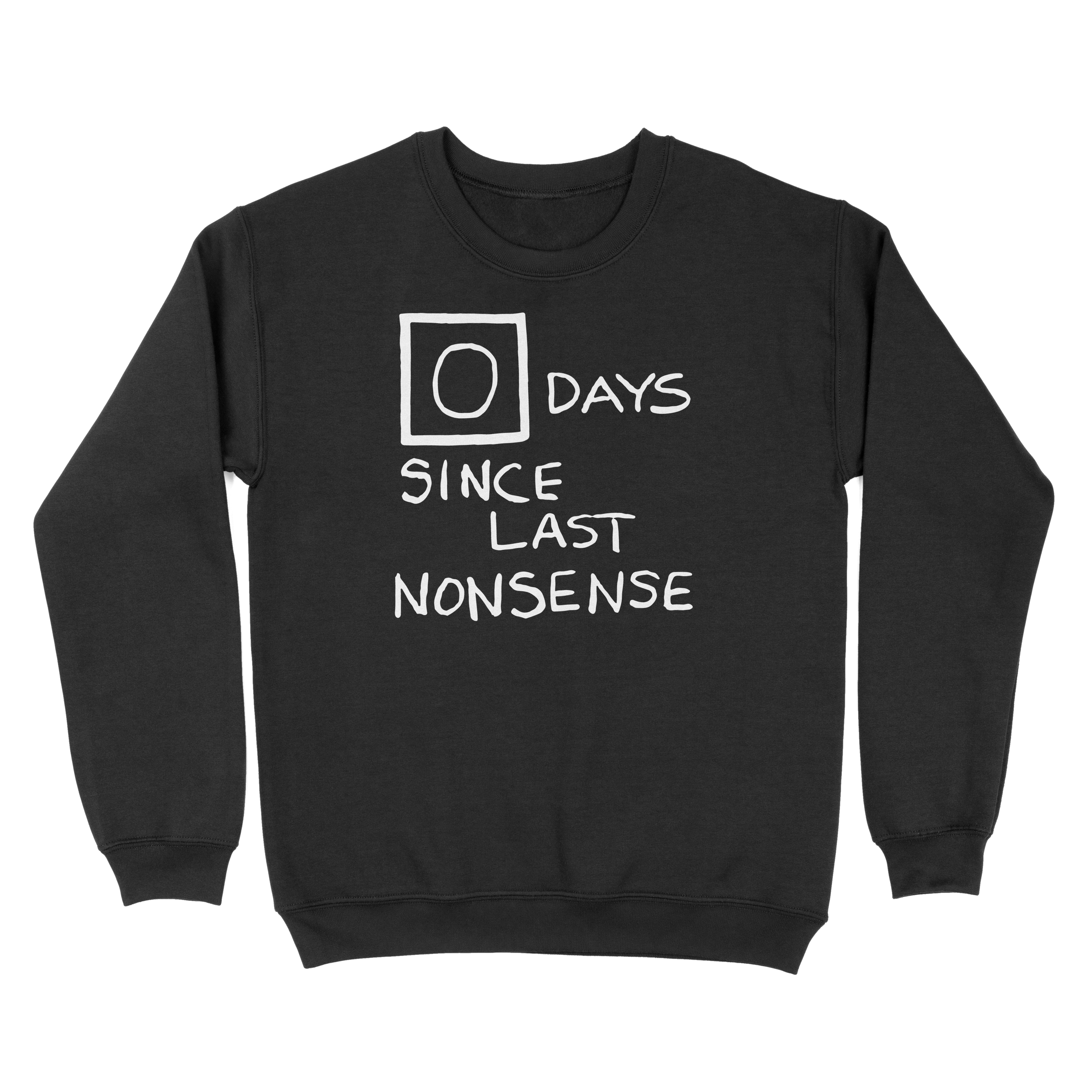 0 Days Since Last Nonsense The Office - Sweatshirt