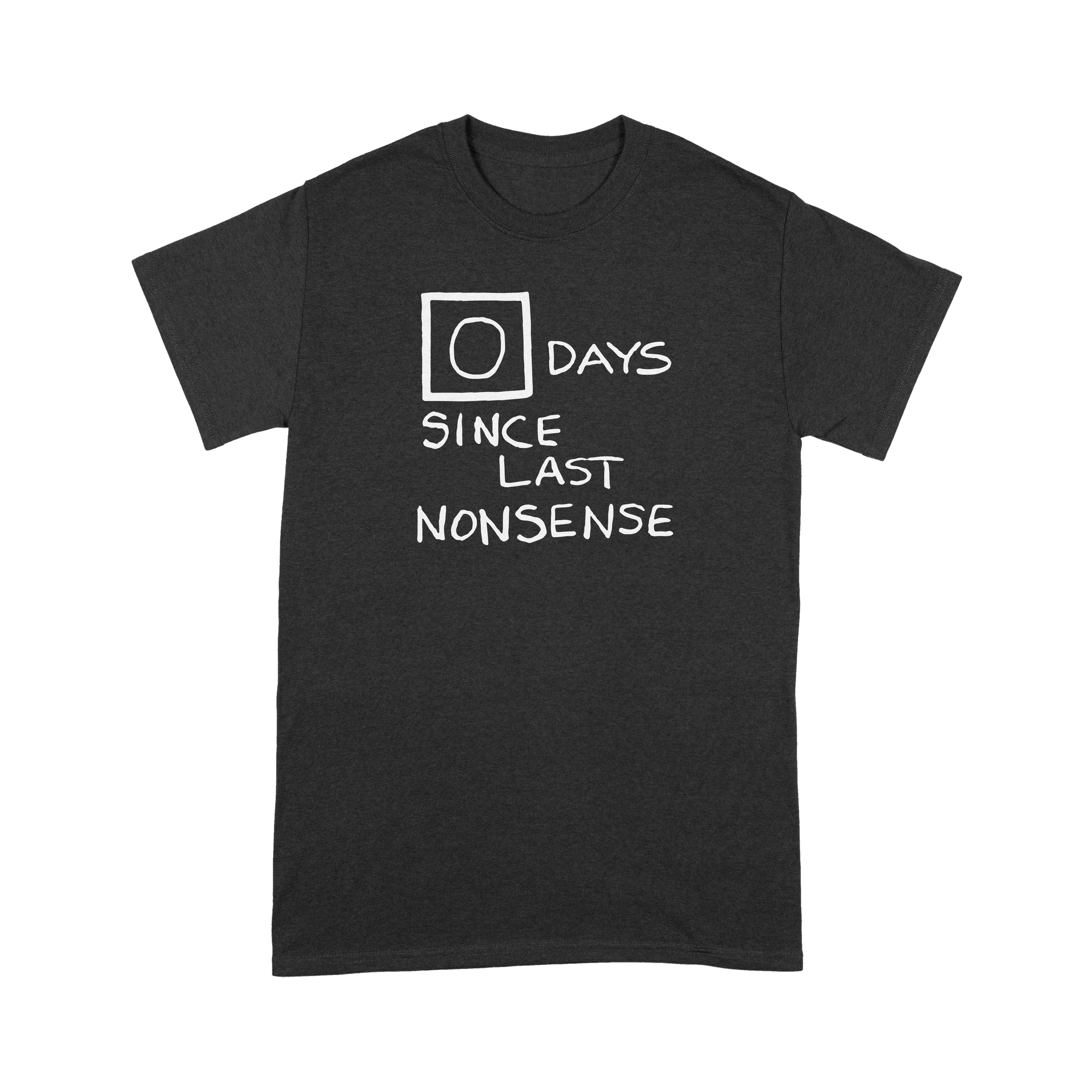 0 Days Since Last Nonsense The Office - T-Shirt