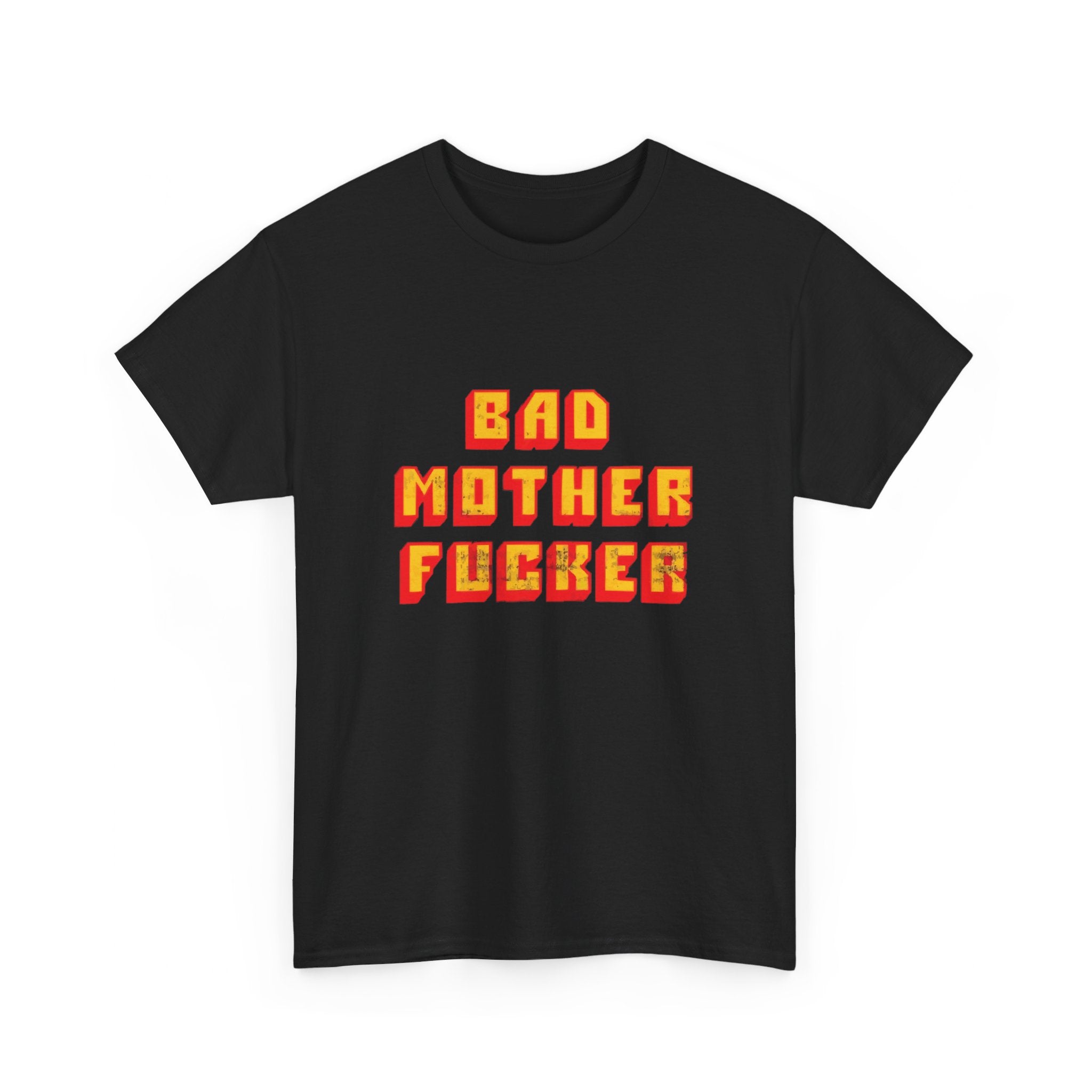 BAD MOTHER FUCKER - T-Shirt