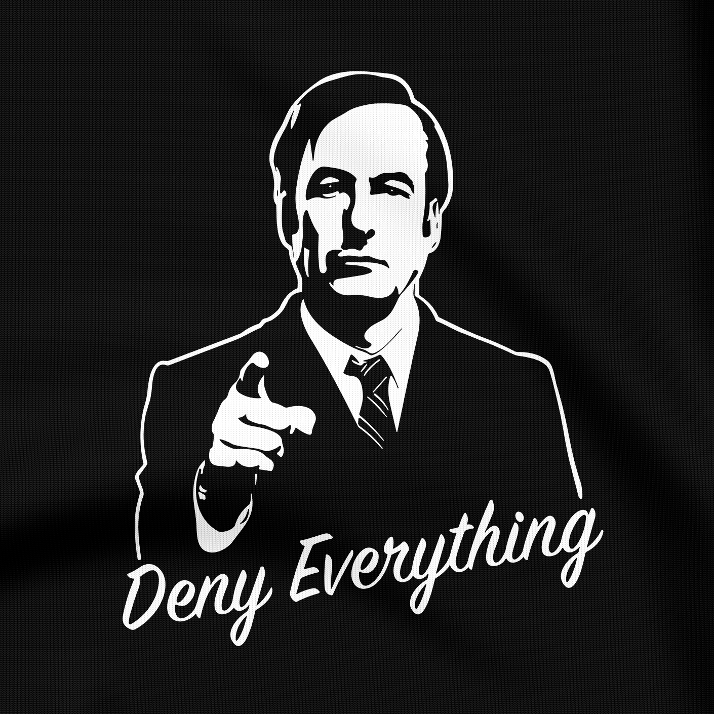 Deny Everything Breaking Bad - T-Shirt