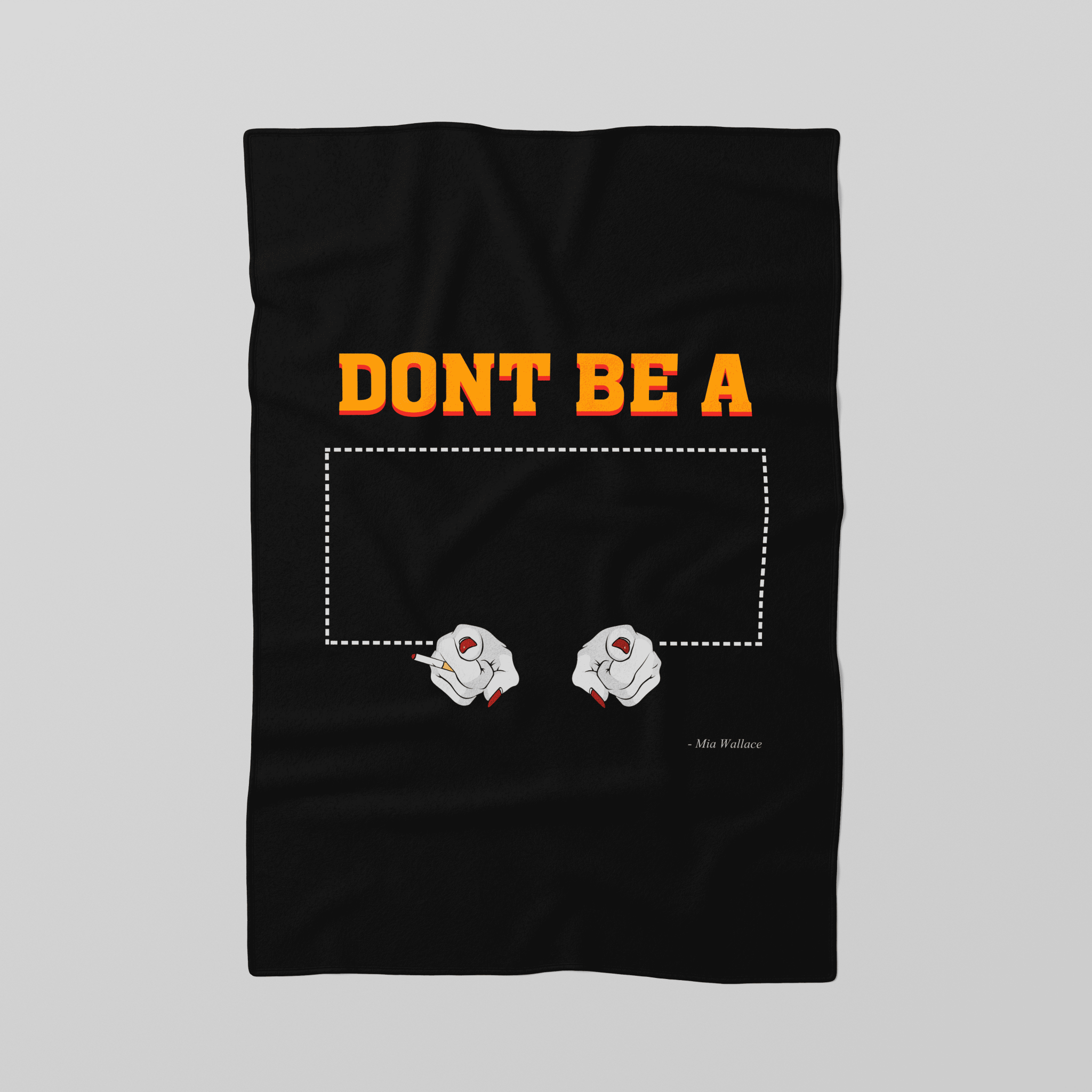Don't be a - Blanket - The Films Point
