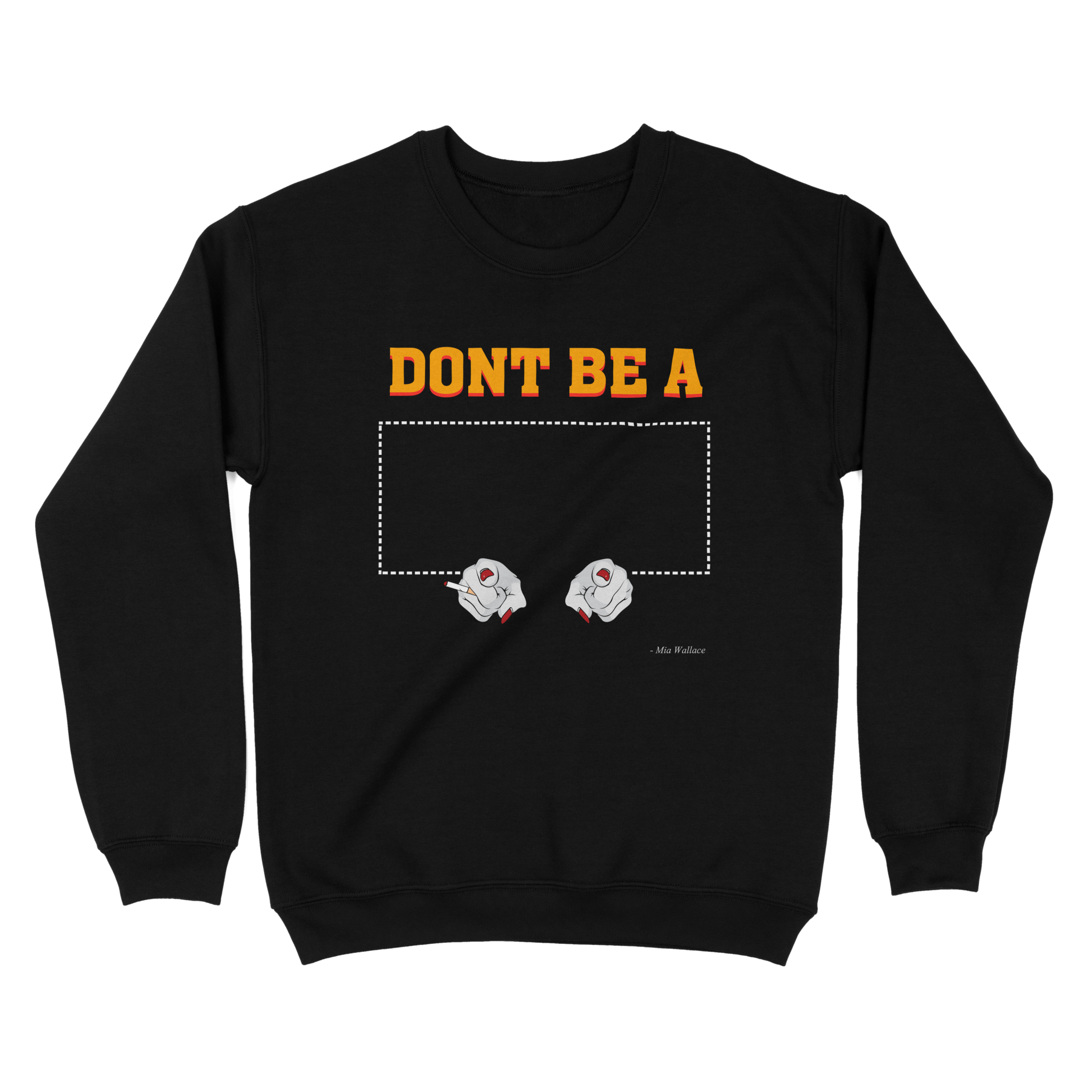 Dont Be A Square - Sweatshirt - The Films Point