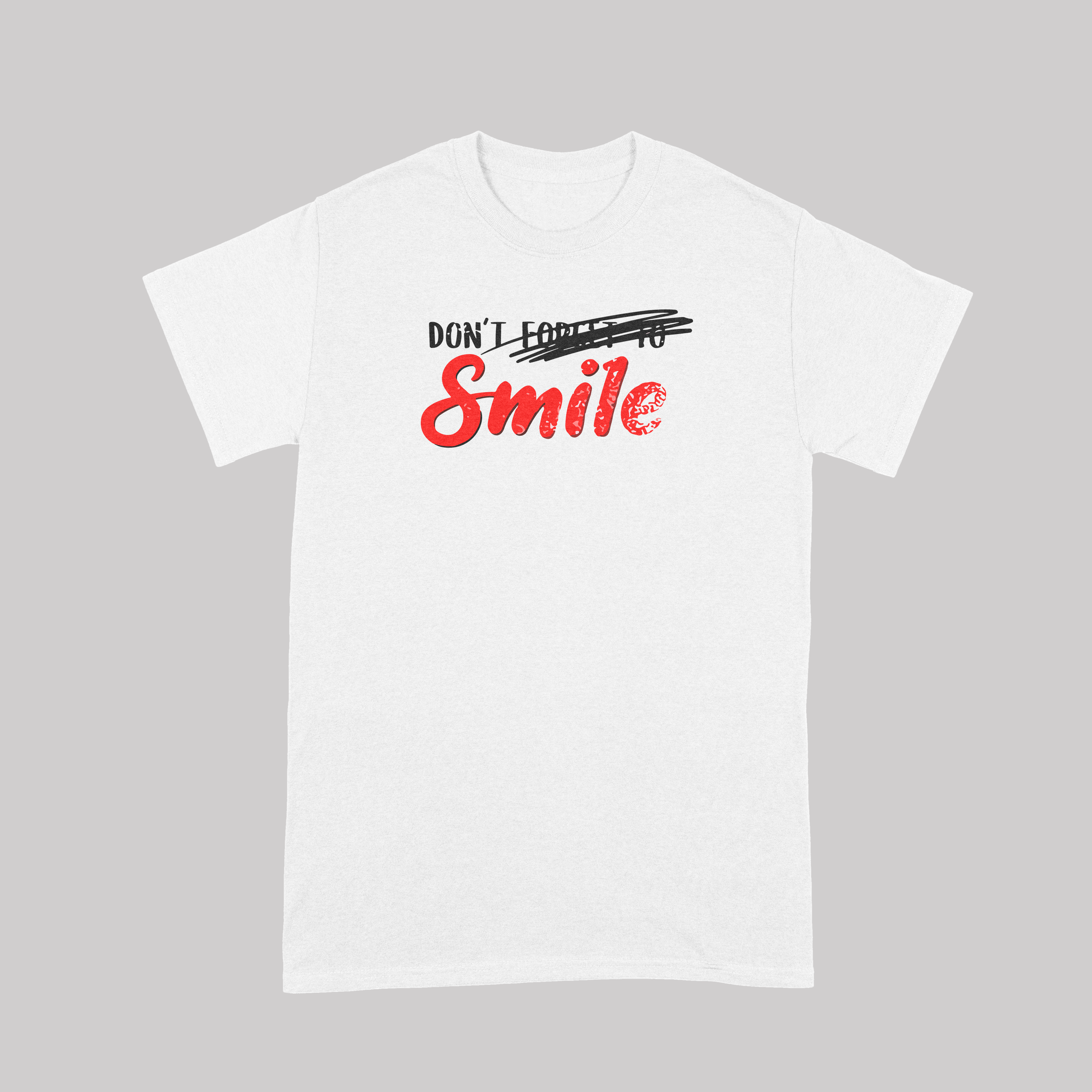 Don't Forget To Smile - T-Shirt