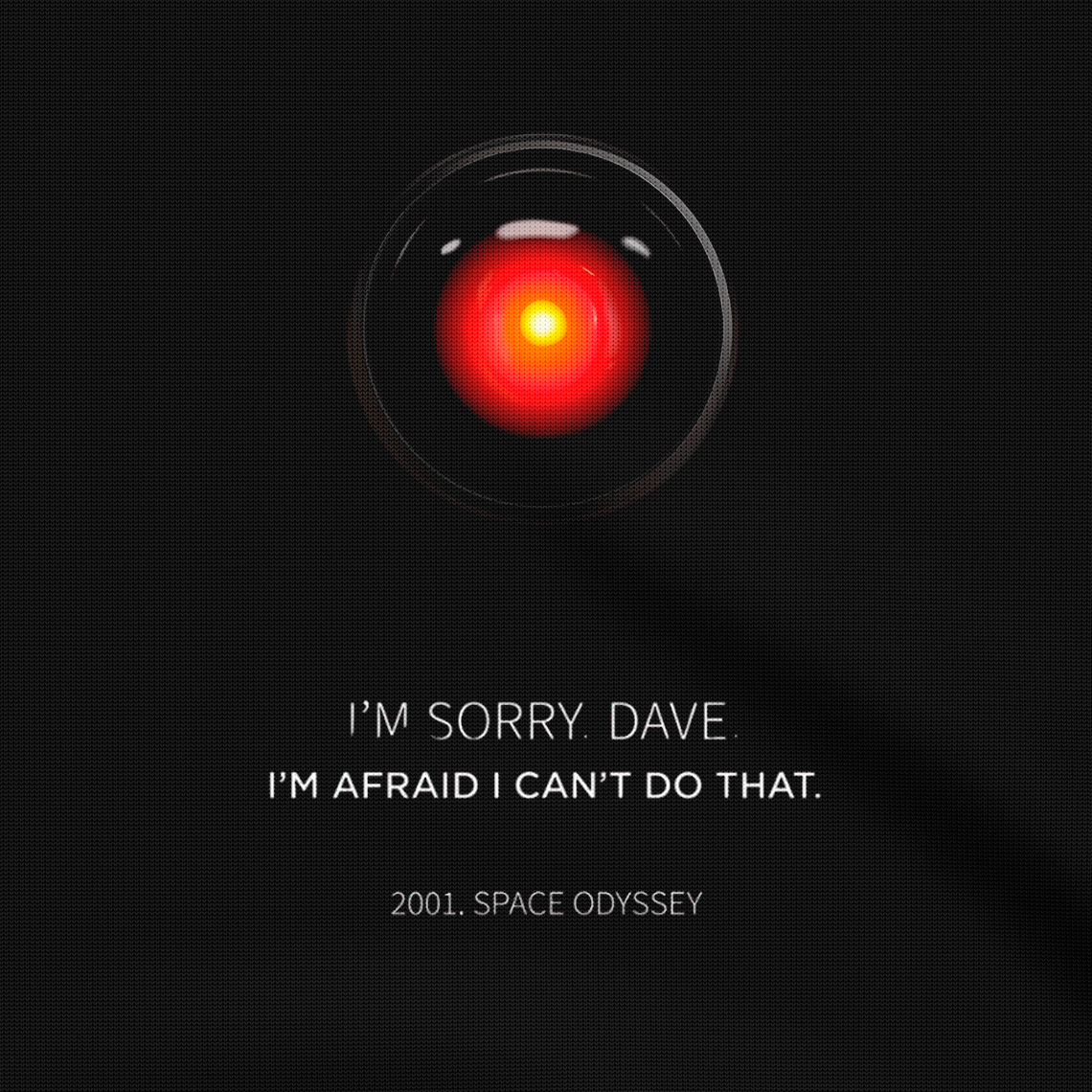[16:50]HAL 9000 Quote – 2001: A Space Odyssey Hoodie