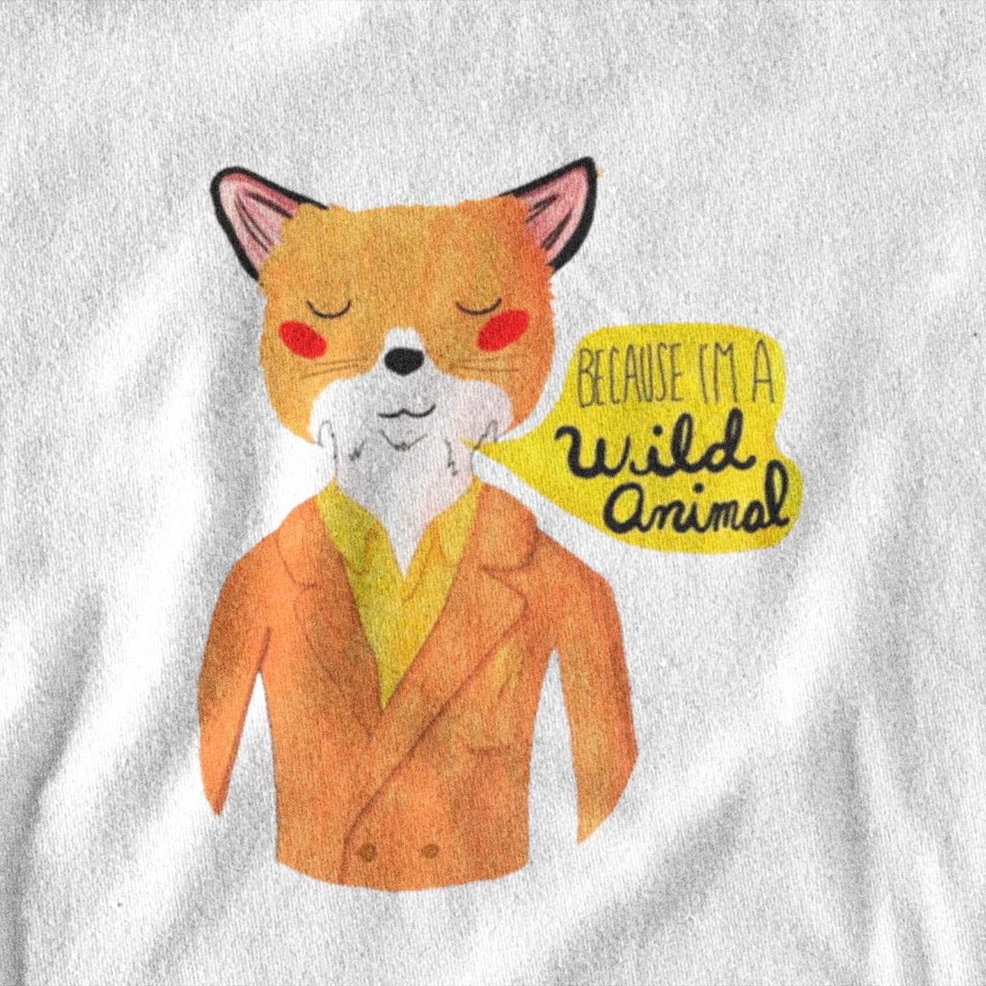 Because I'm a wild animal Fantastic Mr Fox - T-shirt