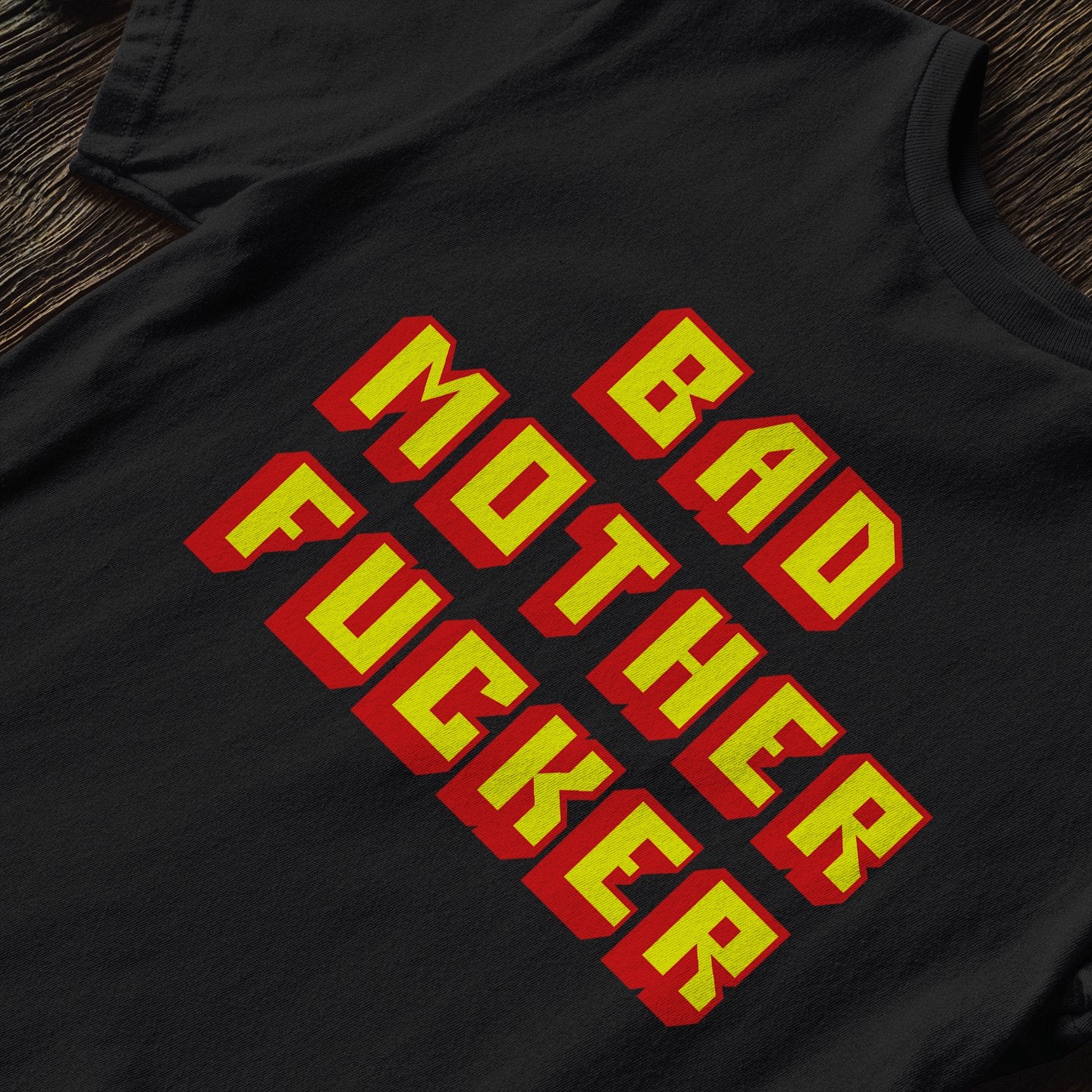 Bad Mother Fucker - T-Shirt