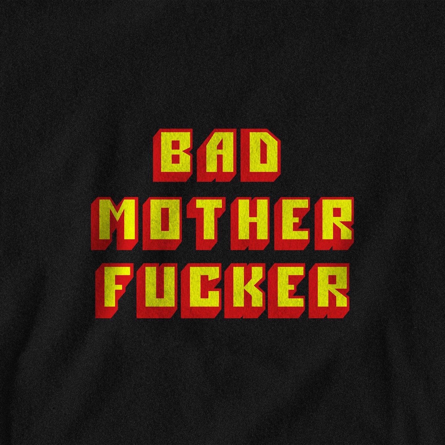 Bad Mother Fucker - T-Shirt