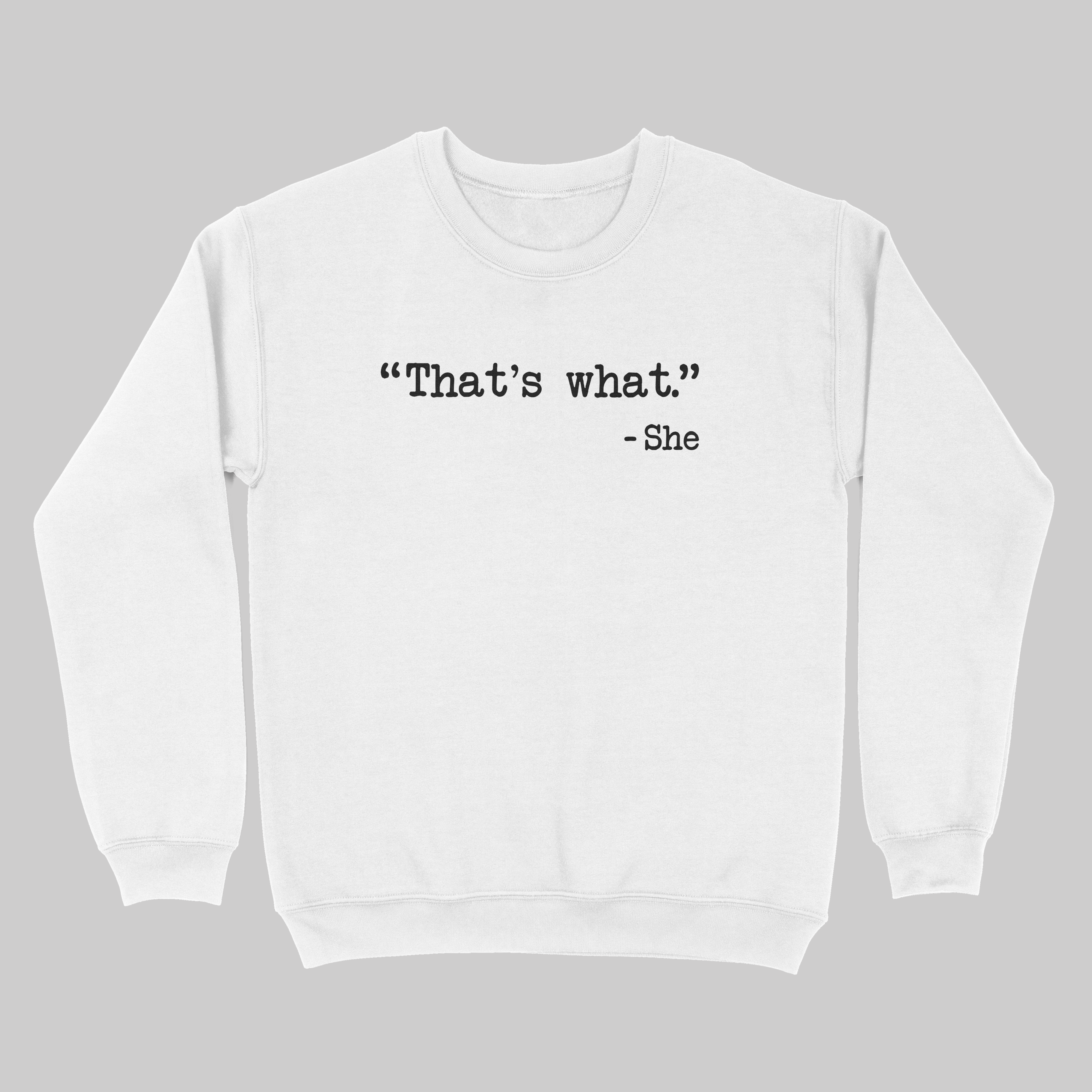 That's What She Said The Office - Sweatshirt