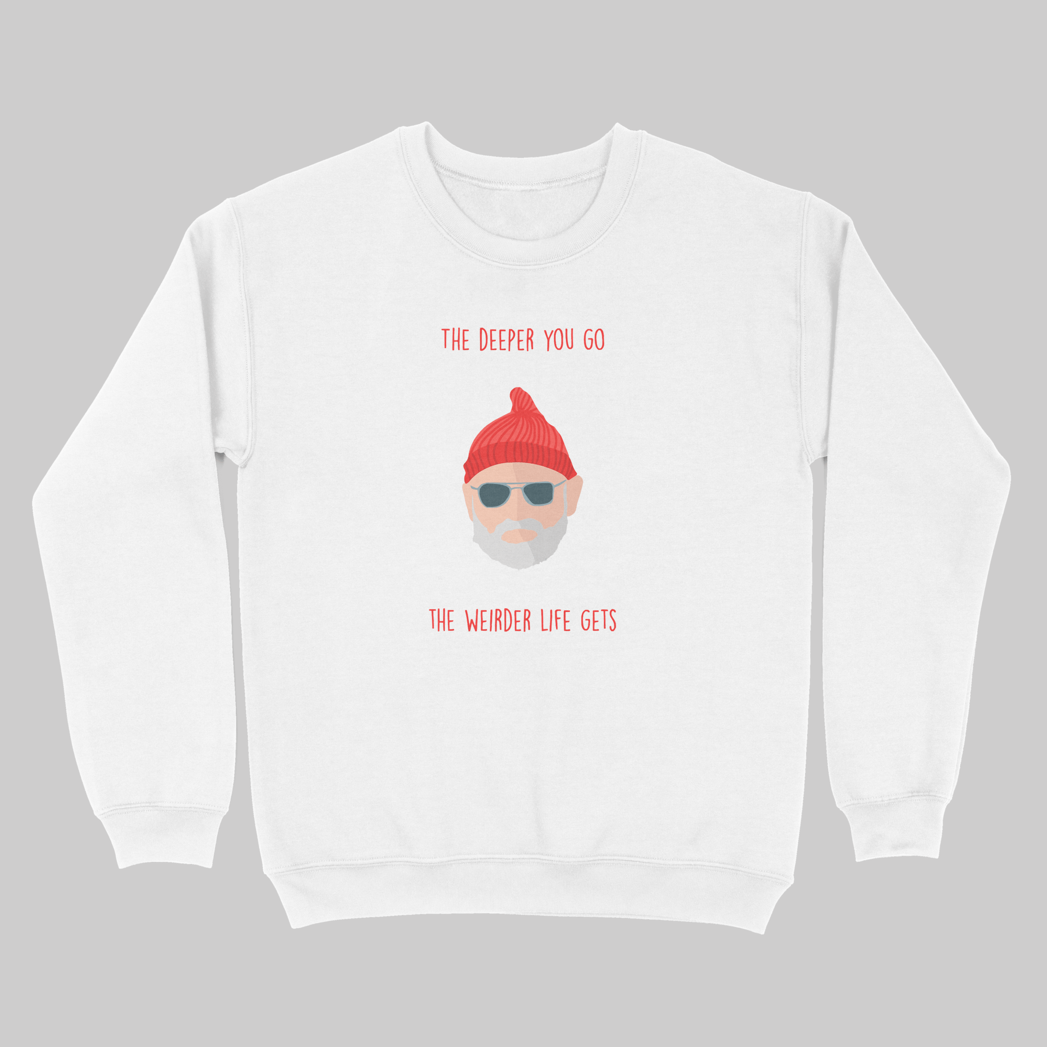 The Deeper You Go, The Weirder Life Gets - Sweatshirt - The Films Point