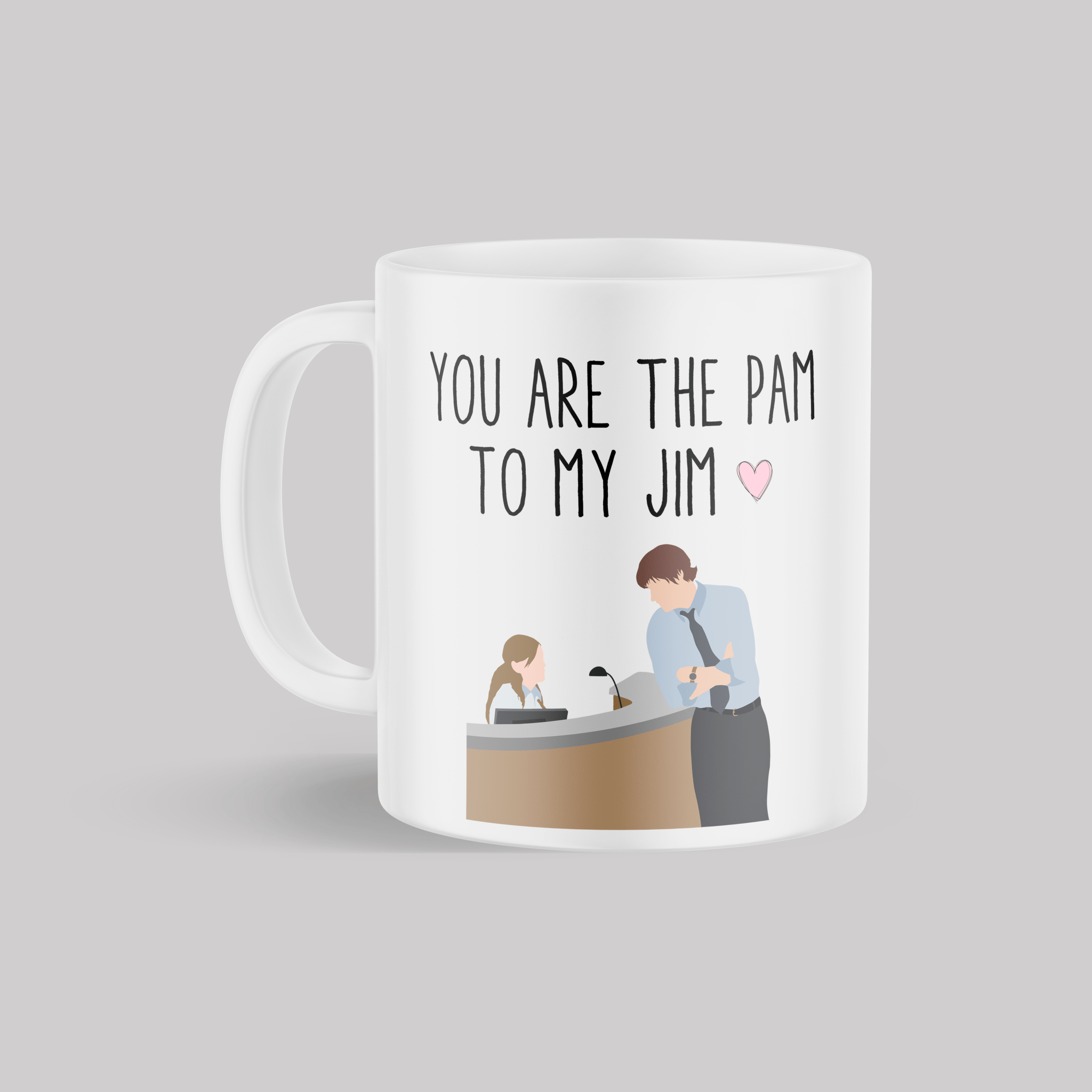 You are the Pam to my Jim - Mug - The Films Point