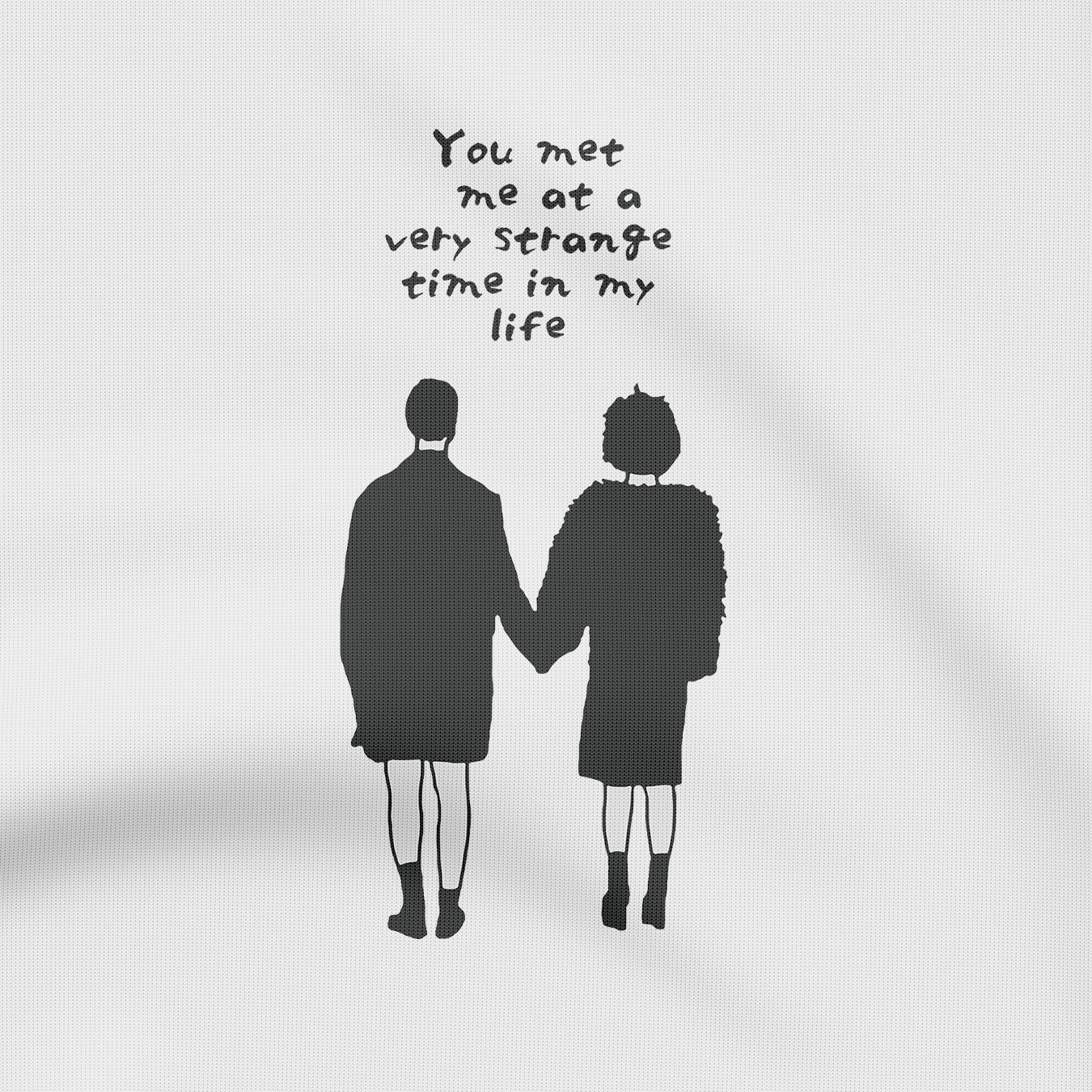 You Met Me at a Very Strange Time in My Life Fight Club - Sweatshirt