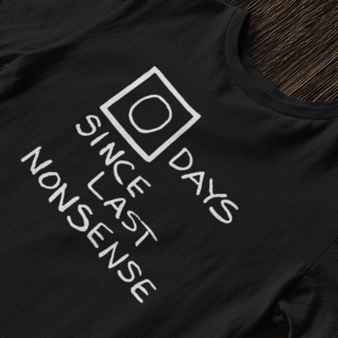 0 Days Since Last Nonsense The Office - T-Shirt