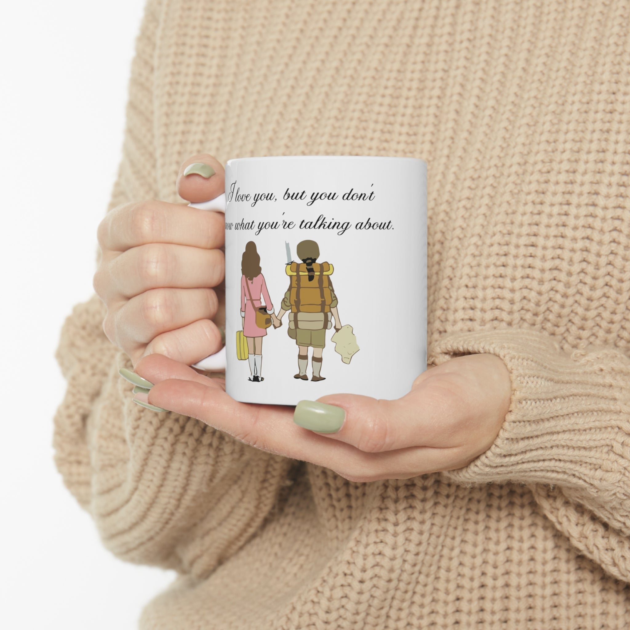 I love you, but you don't know what you're talking about. Moonrise Kingdom - Mug